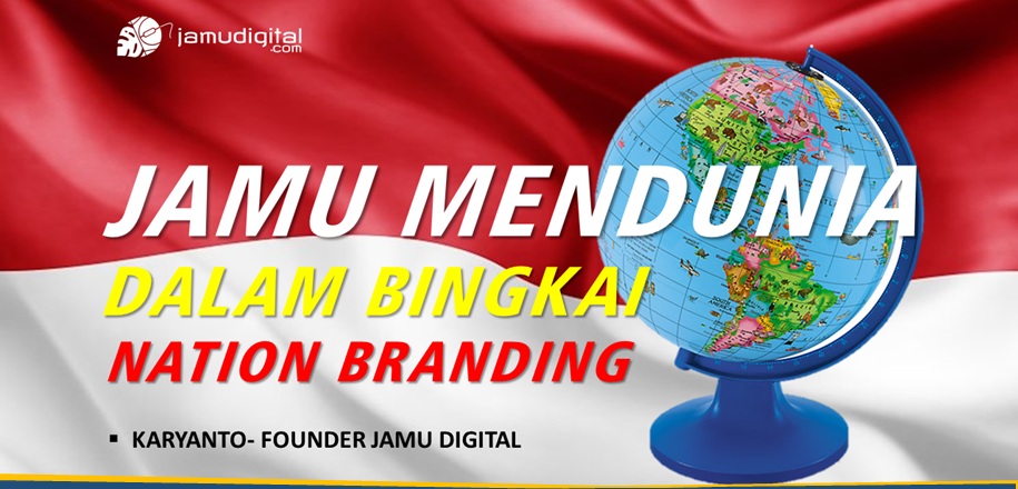 Jamu Mendunia dalam Bingkai Nation Branding